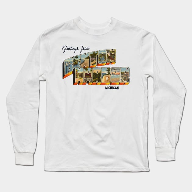 Greetings from Benton Harbor, Michigan Long Sleeve T-Shirt by reapolo